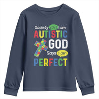 Society Says I Am Autistic God Says I Am Perfect Youth Sweatshirt Autism Awareness