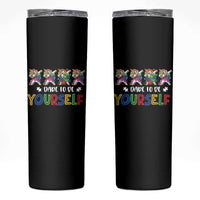 Funny Autism Awareness Dare To Be Yourself Skinny Tumbler Dabbing Unicorn