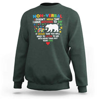 Autism Awareness Sweatshirt Non Verbal Doesn't Mean That I Have Nothing To Say Puzzle Bear