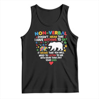 Autism Awareness Tank Top Non Verbal Doesn't Mean That I Have Nothing To Say Puzzle Bear