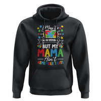 I May Be Non Verbal But My Mama Ain't Remember That Hoodie Autism Awareness Mom