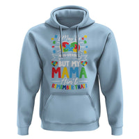 I May Be Non Verbal But My Mama Ain't Remember That Hoodie Autism Awareness Mom