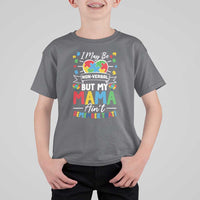 I May Be Non Verbal But My Mama Ain't Remember That T Shirt For Kid Autism Awareness Mom