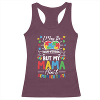 I May Be Non Verbal But My Mama Ain't Remember That Racerback Tank Top Autism Awareness Mom