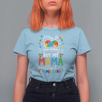 I May Be Non Verbal But My Mama Ain't Remember That T Shirt For Women Autism Awareness Mom