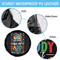 I May Be Non Verbal But My Daddy Ain't Remember That Spare Tire Cover Autism Awareness Dad