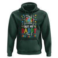 I May Be Non Verbal But My Daddy Ain't Remember That Hoodie Autism Awareness Dad