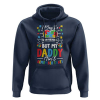 I May Be Non Verbal But My Daddy Ain't Remember That Hoodie Autism Awareness Dad