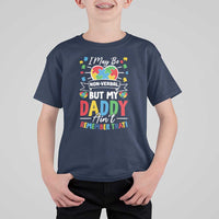 I May Be Non Verbal But My Daddy Ain't Remember That T Shirt For Kid Autism Awareness Dad