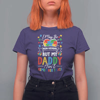 I May Be Non Verbal But My Daddy Ain't Remember That T Shirt For Women Autism Awareness Dad