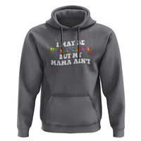 Funny Autism Awareness Mom Hoodie I May Be Non Verbal But My Mama Ain't