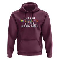 Funny Autism Awareness Mom Hoodie I May Be Non Verbal But My Mama Ain't