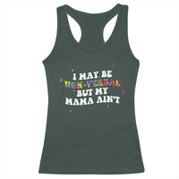 Funny Autism Awareness Mom Racerback Tank Top I May Be Non Verbal But My Mama Ain't