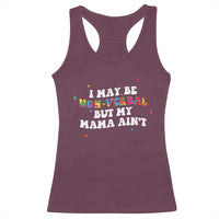 Funny Autism Awareness Mom Racerback Tank Top I May Be Non Verbal But My Mama Ain't