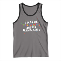 Funny Autism Awareness Mom Tank Top I May Be Non Verbal But My Mama Ain't