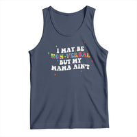 Funny Autism Awareness Mom Tank Top I May Be Non Verbal But My Mama Ain't