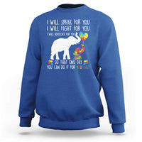 Autism Awareness Mom Sweatshirt I Will Speak Fight Advocate For You So That You Can Do It For Yourself