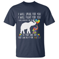 Autism Awareness Mom T Shirt I Will Speak Fight Advocate For You So That You Can Do It For Yourself