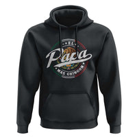Funny El Papa Mas Chingon Hoodie Best Mexican Dad Father's Day