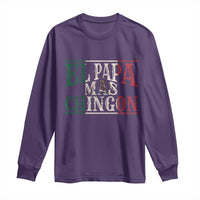 Funny El Papa Mas Chingon Long Sleeve Shirt Best Mexican Dad Father's Day Mexican Flag