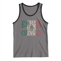 Funny El Papa Mas Chingon Tank Top Best Mexican Dad Father's Day Mexican Flag