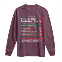 Funny Mexican Dad Long Sleeve Shirt Dad Nutrition Facts Mexico Flag Father's Day