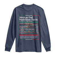 Funny Mexican Dad Long Sleeve Shirt Dad Nutrition Facts Mexico Flag Father's Day