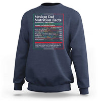 Funny Mexican Dad Sweatshirt Dad Nutrition Facts Mexico Flag Father's Day