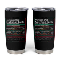 Funny Mexican Dad Tumbler Cup Dad Nutrition Facts Mexico Flag Father's Day