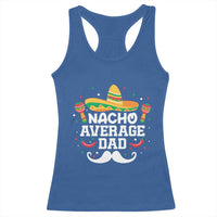 Funny Cinco De Mayo Father's Day Mexican Racerback Tank Top Nacho Average Dad Sombrero Hat
