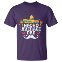 Funny Cinco De Mayo Father's Day Mexican T Shirt Nacho Average Dad Sombrero Hat