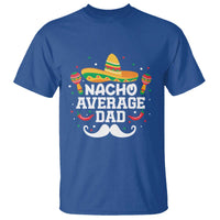 Funny Cinco De Mayo Father's Day Mexican T Shirt Nacho Average Dad Sombrero Hat