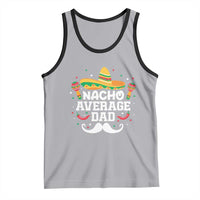 Funny Cinco De Mayo Father's Day Mexican Tank Top Nacho Average Dad Sombrero Hat