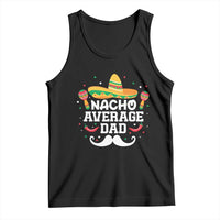 Funny Cinco De Mayo Father's Day Mexican Tank Top Nacho Average Dad Sombrero Hat