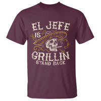 Funny El Jefe Is Grillin Stand Back T Shirt Mexican Dad Father's Day