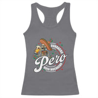 Funny Cinco De Mayo Racerback Tank Top Borracho Pero Buen Muchacho Mexican Skeleton With Beers