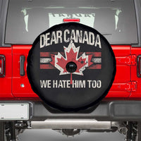 Dear Canada We Hate Him Too Spare Tire Cover Vintage Maple Leaf