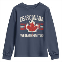 Dear Canada We Hate Him Too Youth Sweatshirt Vintage Maple Leaf