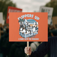 Flippers Up I Stand With The Peinguins Protest Sign Penguins Tariff Resist - Wonder Print Shop
