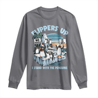 Flippers Up I Stand With The Peinguins Long Sleeve Shirt Penguins Tariff Resist