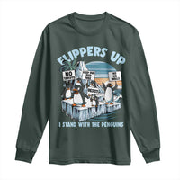 Flippers Up I Stand With The Peinguins Long Sleeve Shirt Penguins Tariff Resist