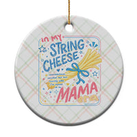 In My String Cheese Mama Era Ceramic Ornament Funny Mom Life Coquette Bow