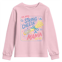 In My String Cheese Mama Era Youth Sweatshirt Funny Mom Life Coquette Bow