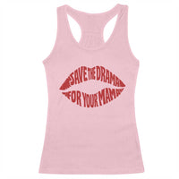 Save The Drama For Your Mama Racerback Tank Top Retro 90s Sitcom