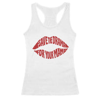 Save The Drama For Your Mama Racerback Tank Top Retro 90s Sitcom
