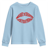 Save The Drama For Your Mama Youth Sweatshirt Retro 90s Sitcom