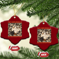 Just A Mom Trying To Keep Her Ducks In A Row Ceramic Ornament Funny Duck Mom