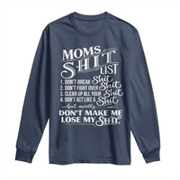 Mom Shit List Long Sleeve Shirt Funny Mom Life Sarcastic Mothers Day