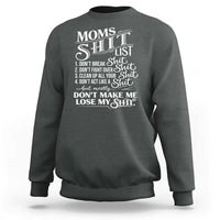 Mom Shit List Sweatshirt Funny Mom Life Sarcastic Mothers Day