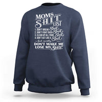Mom Shit List Sweatshirt Funny Mom Life Sarcastic Mothers Day